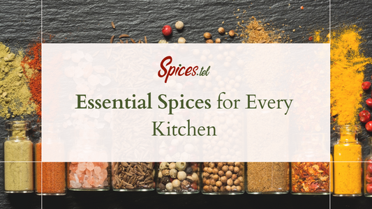Essential Spices for Every Kitchen