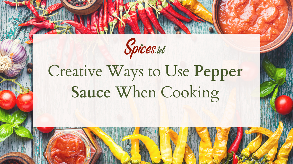Using Sauce Creative Ways to Use Pepper Sauce When Cooking – Spicy.tel